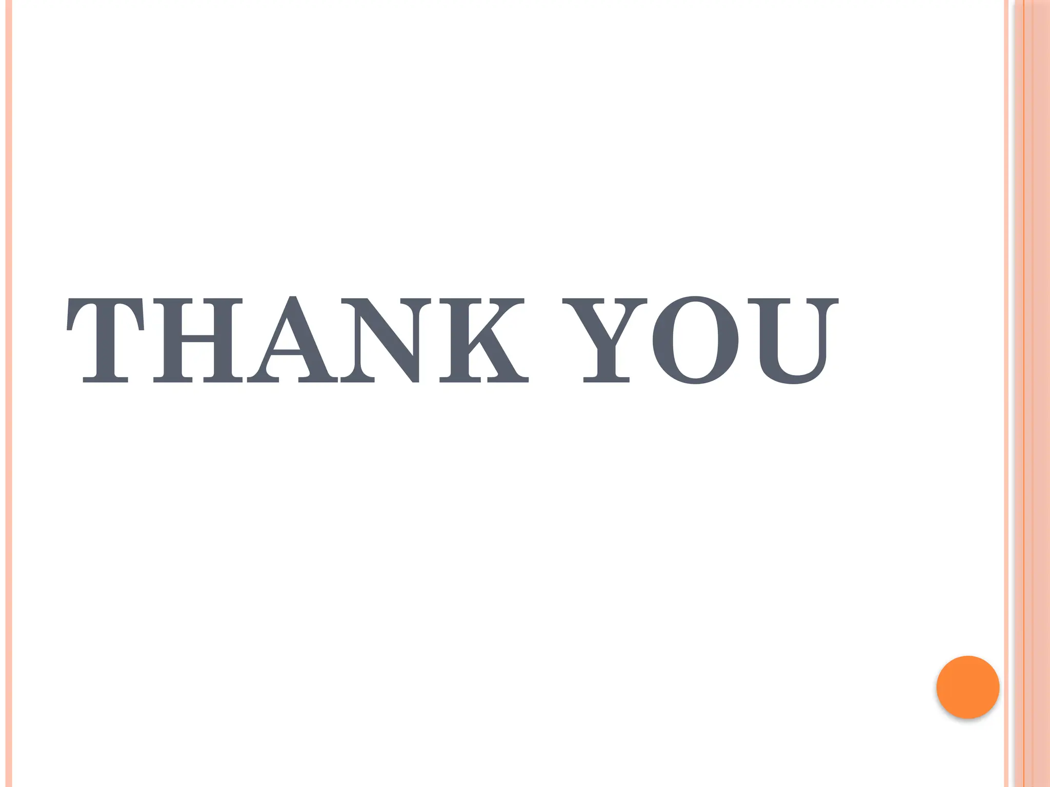 THANK YOU
 