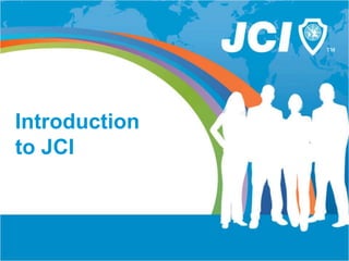 Introduction
to JCI

 
