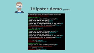 JHipster demo (cont’d)
 