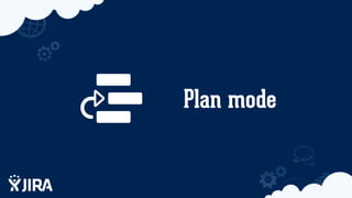 Plan mode
 