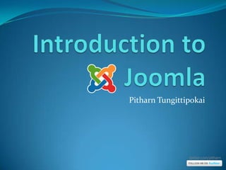 Introduction to Joomla PitharnTungittipokai 