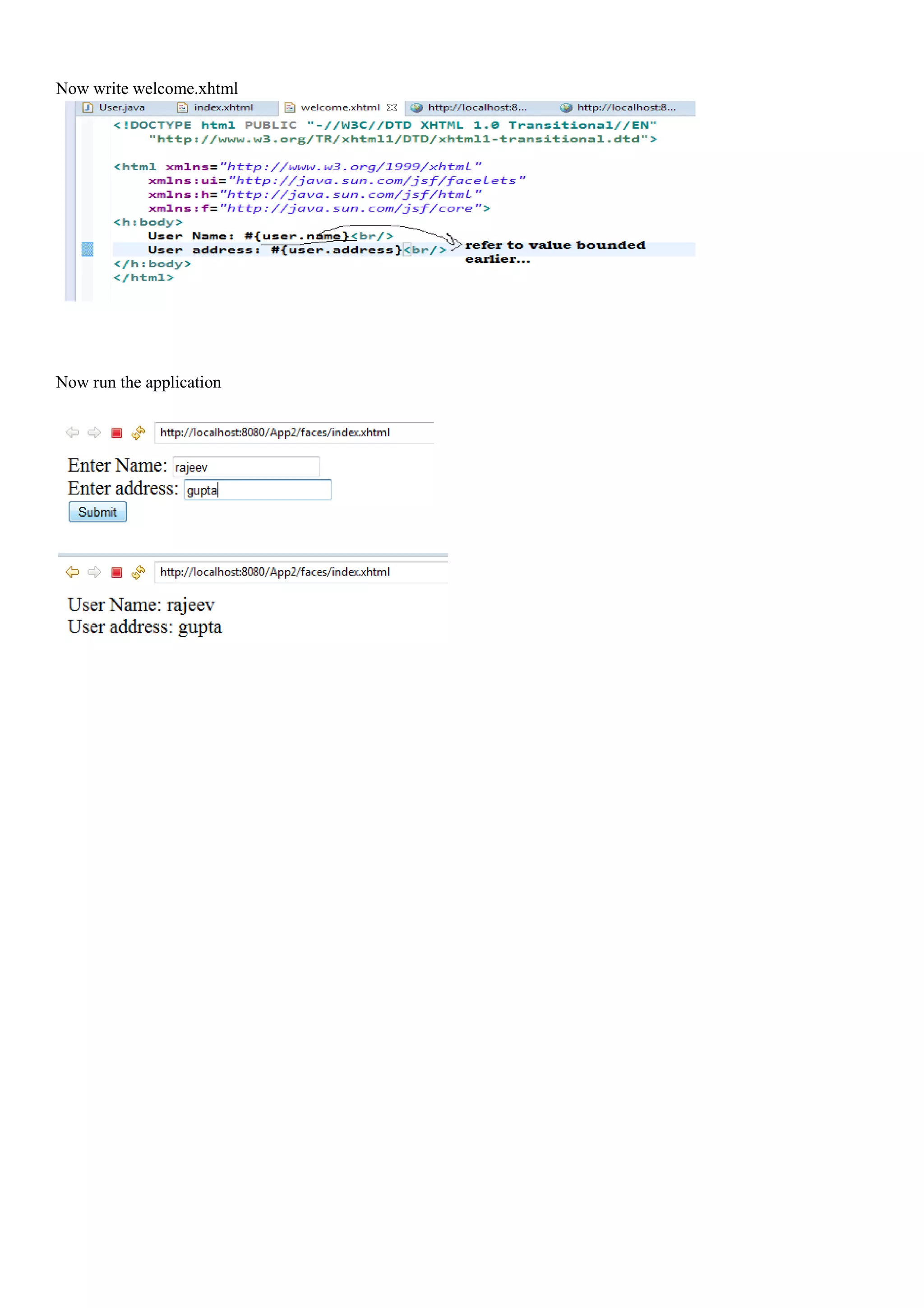 Now write welcome.xhtml




Now run the application
 