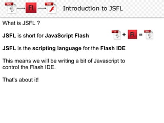 Jsfl Introduction To JSFL | PPT