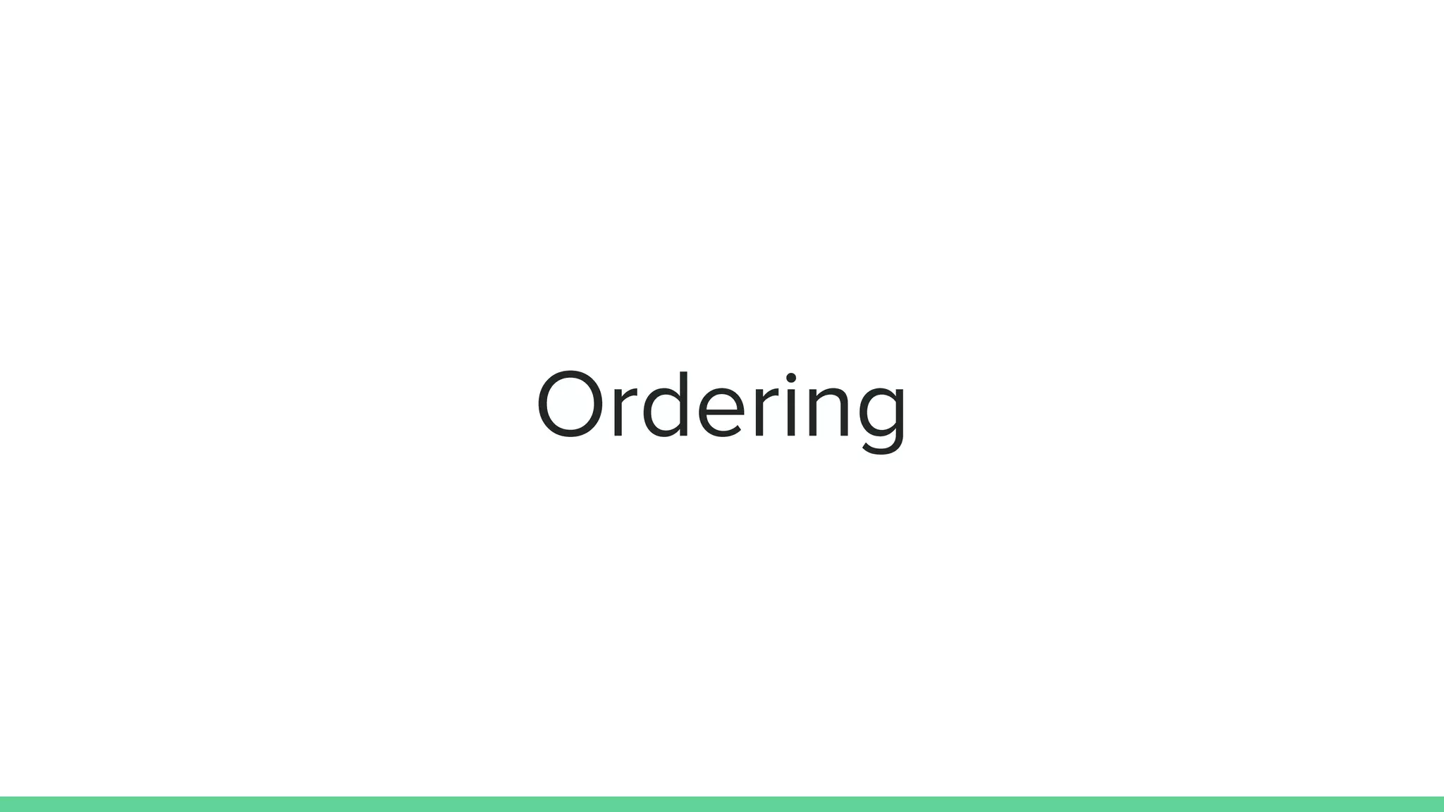 Ordering
 