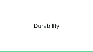 Durability
 
