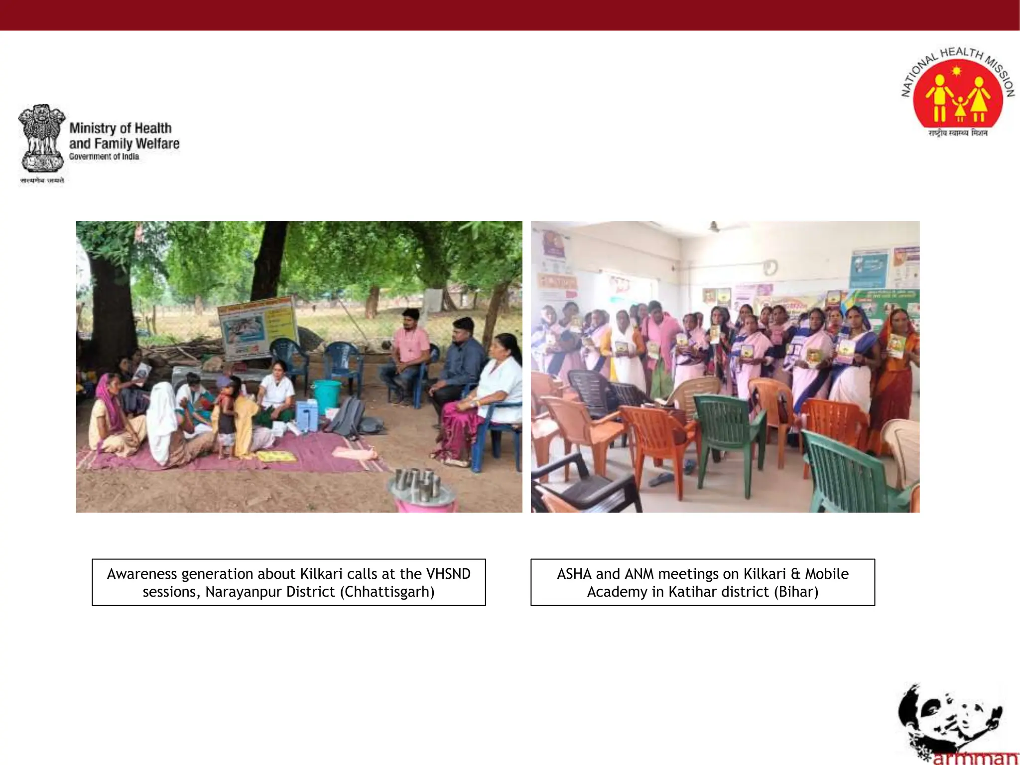 Awareness generation about Kilkari calls at the VHSND
sessions, Narayanpur District (Chhattisgarh)
ASHA and ANM meetings on Kilkari & Mobile
Academy in Katihar district (Bihar)
 