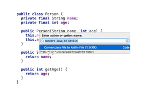 public class Person { 
private final String name; 
private final int age; 
 
public Person(String name, int age) { 
this.name = name; 
this.age = age; 
} 
 
public String getName() { 
return name; 
} 
 
public int getAge() { 
return age; 
} 
}
 