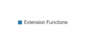 Extension Functions
 