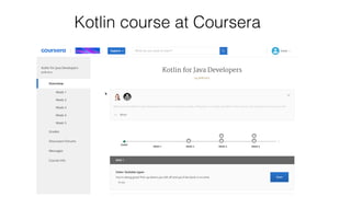 Kotlin course at Coursera
 