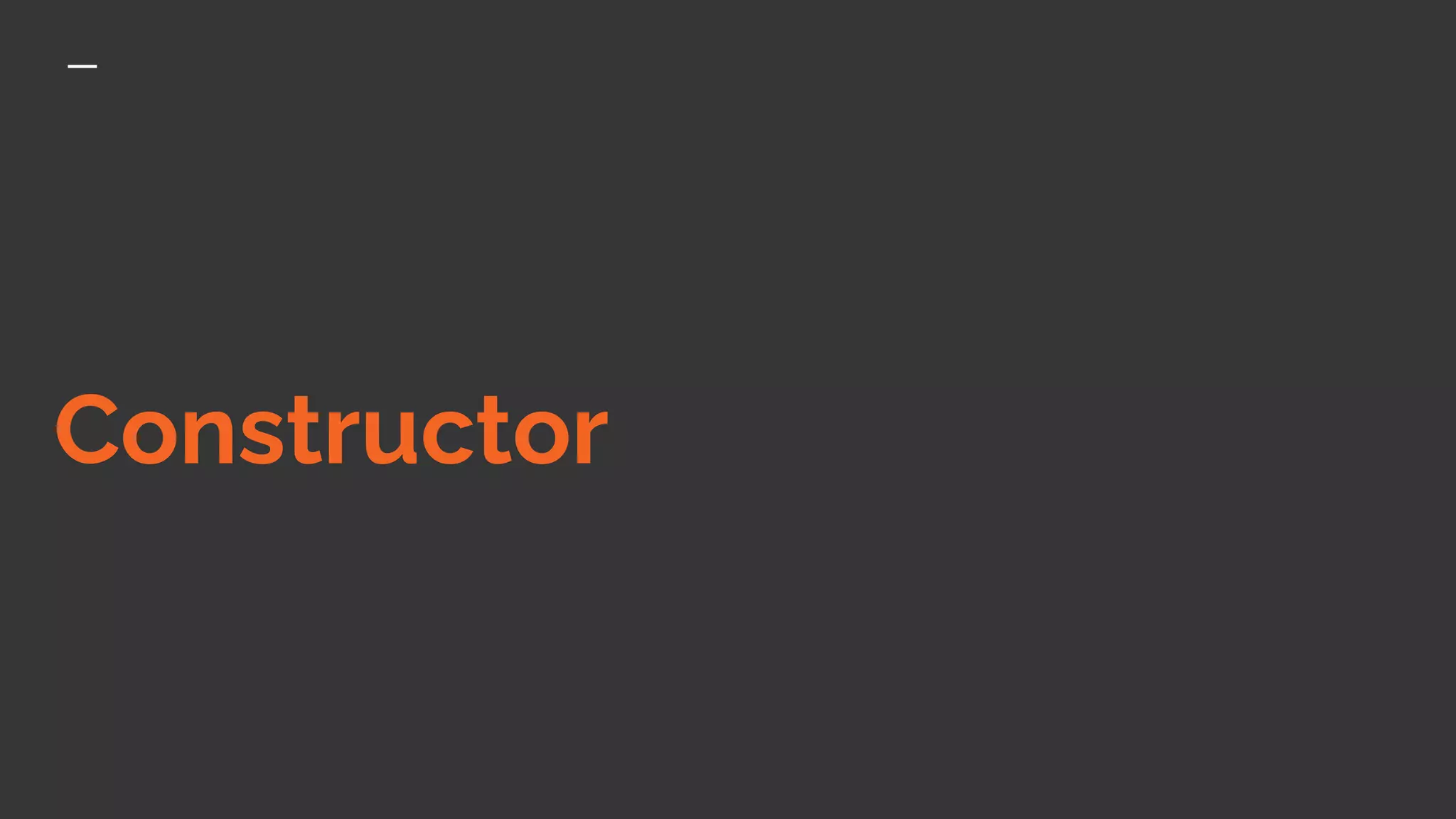 Constructor
 