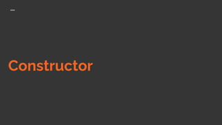 Constructor
 