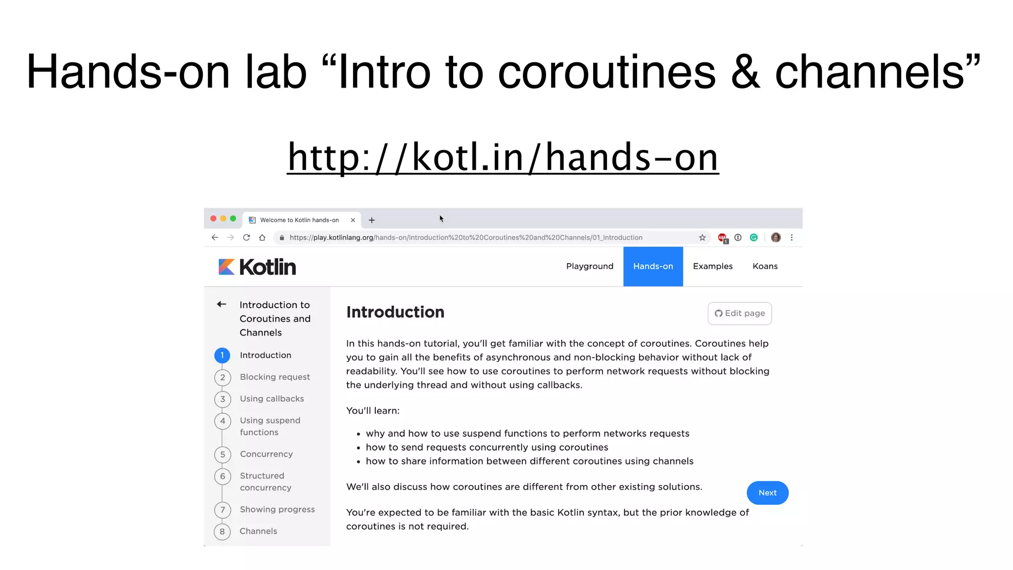 Hands-on lab “Intro to coroutines & channels”
http://kotl.in/hands-on
 