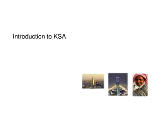 Introduction to KSA
 