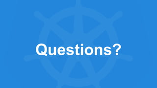 Questions?
 