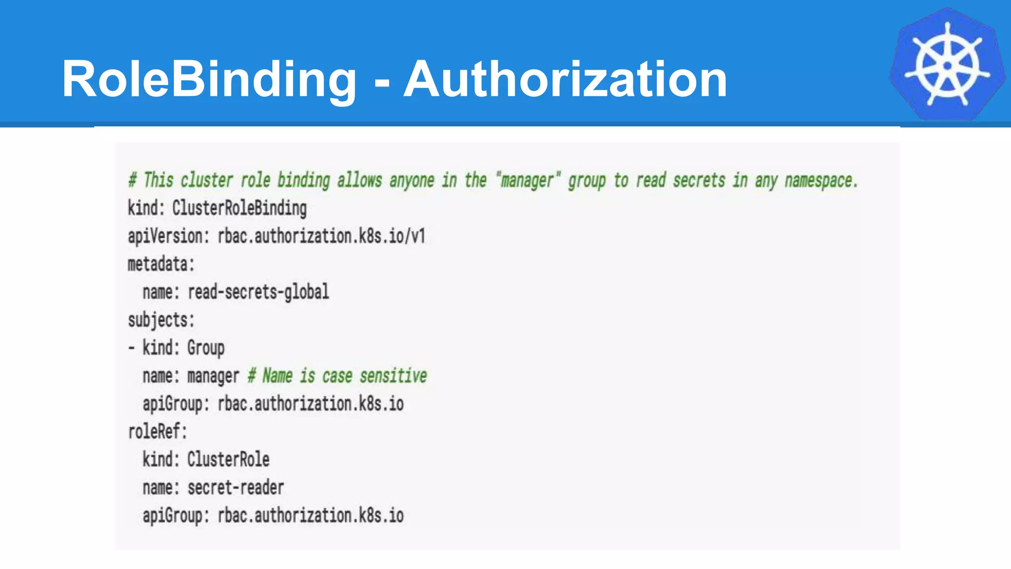 RoleBinding - Authorization
 