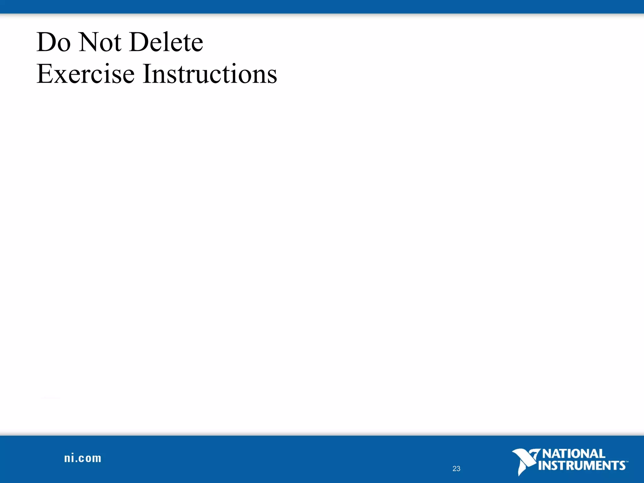 Do Not Delete
Exercise Instructions




                        23
 