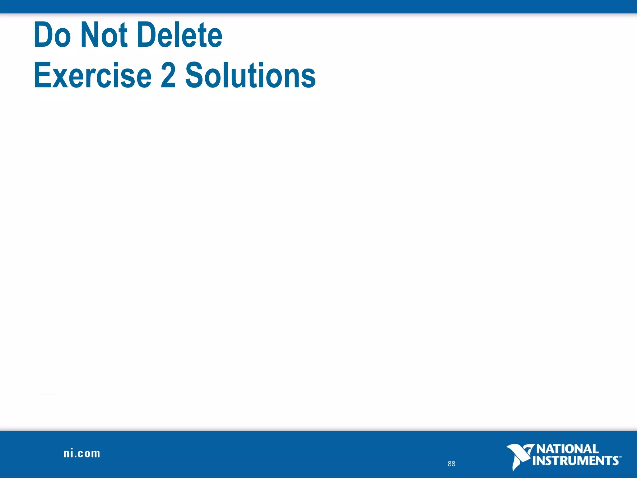 Do Not Delete
Exercise 2 Solutions




                       88
 