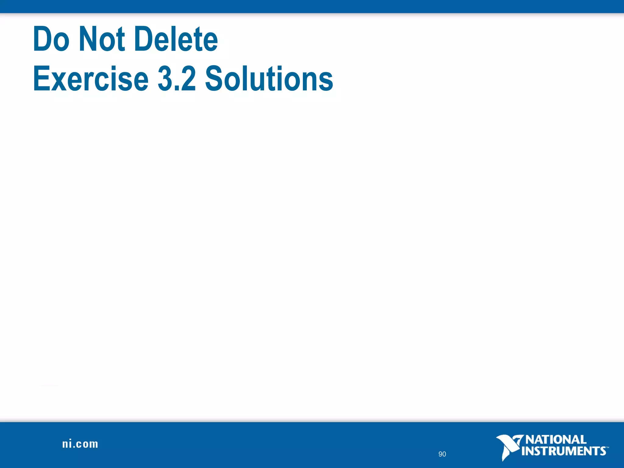 Do Not Delete
Exercise 3.2 Solutions




                         90
 