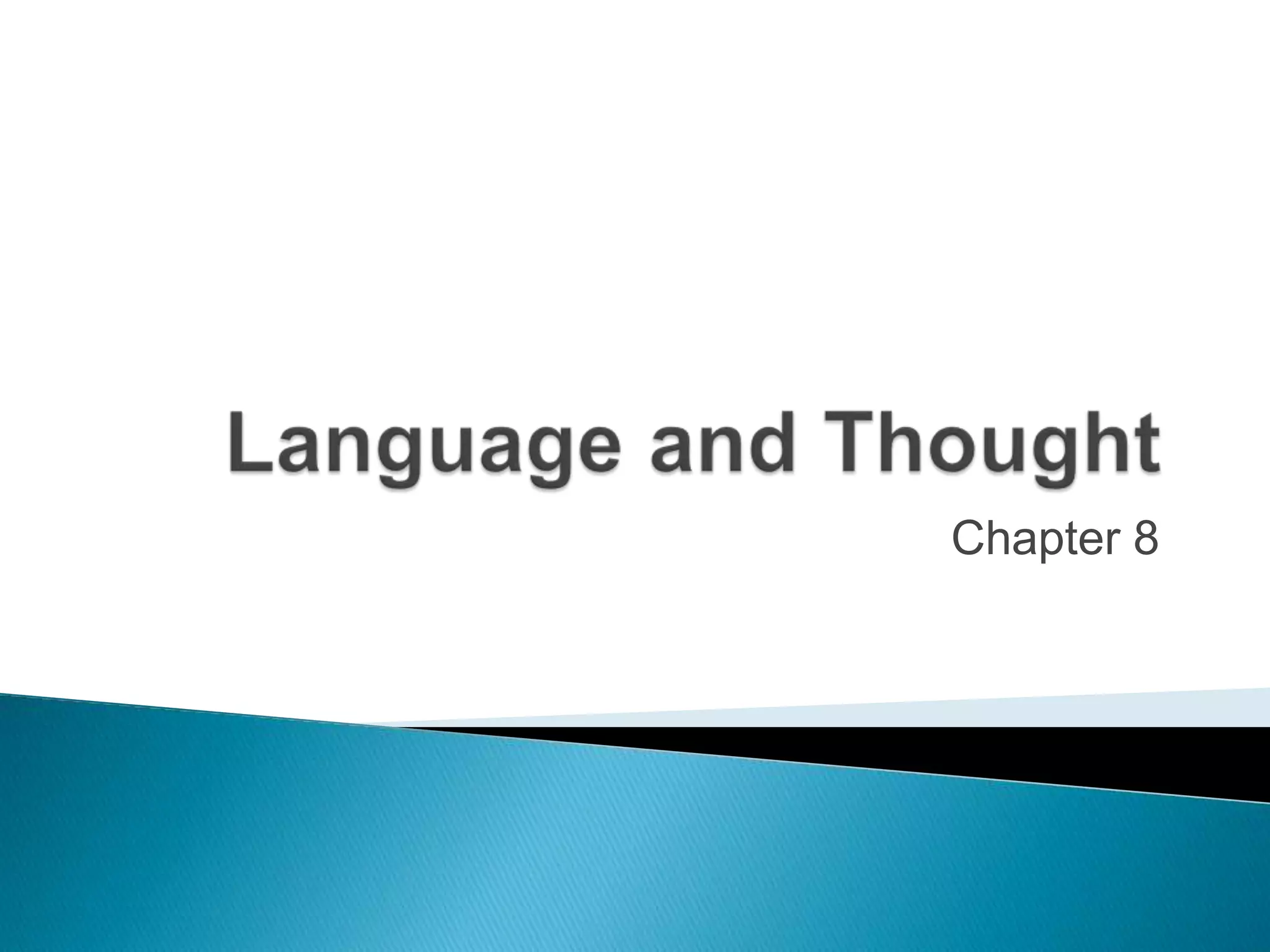 Language and ThoughtChapter 8