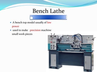 Bench Machining Process Introduction to lathe machine | PPTX
