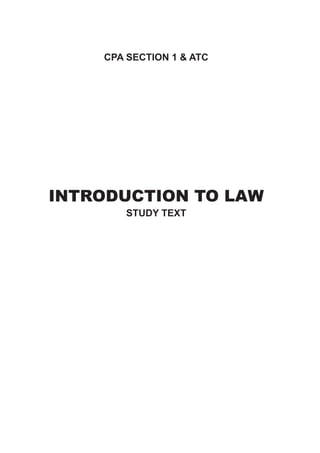 INTRODUCTION TO LAW
STUDY TEXT
CPA SECTION 1 & ATC
 