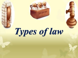 Types of law
 