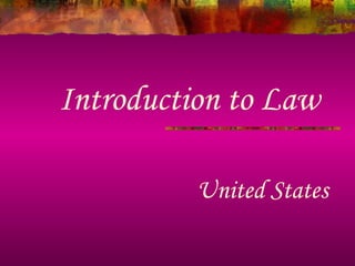 Introduction to Law
United States
 
