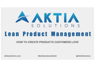 Introduction to Lean Product Management - Gerard Chiva - AKTIA Solutions