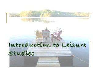 Introduction to Leisure Studies 