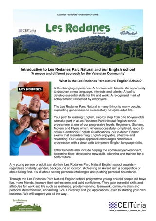 Introduction to Les Rodanes Parc Natural and our English school
‘A unique and different approach for the Valencian Communi...