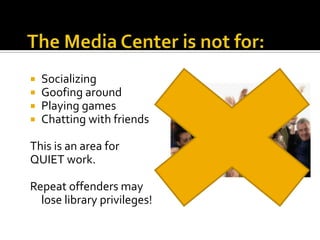 




Socializing
Goofing around
Playing games
Chatting with friends

This is an area for
QUIET work.

Repeat offenders may
lose library privileges!

 