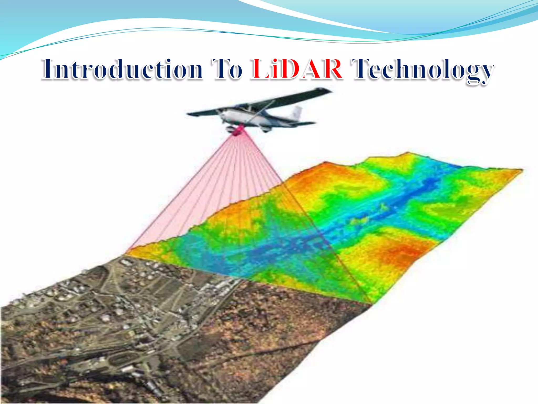 Introduction to li dar technology advanced remote sensing | PPTX