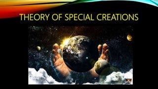THEORY OF SPECIAL CREATIONS
 