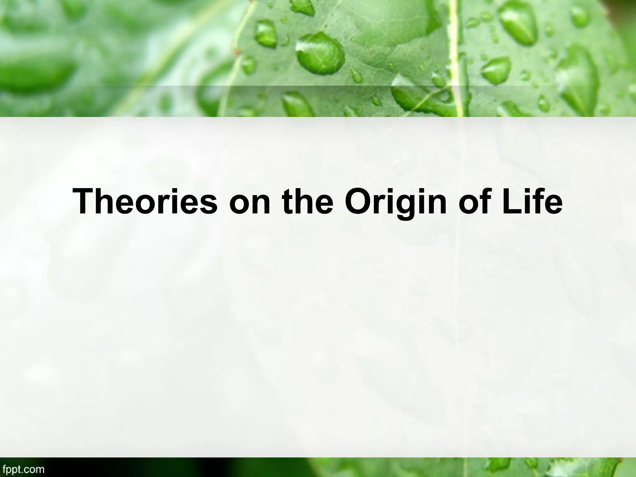 Theories on the Origin of Life
 