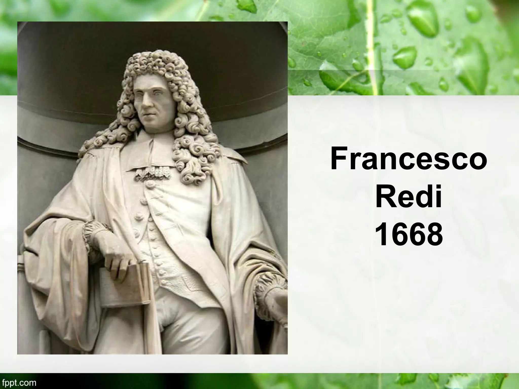 Francesco
Redi
1668
• nbn
 
