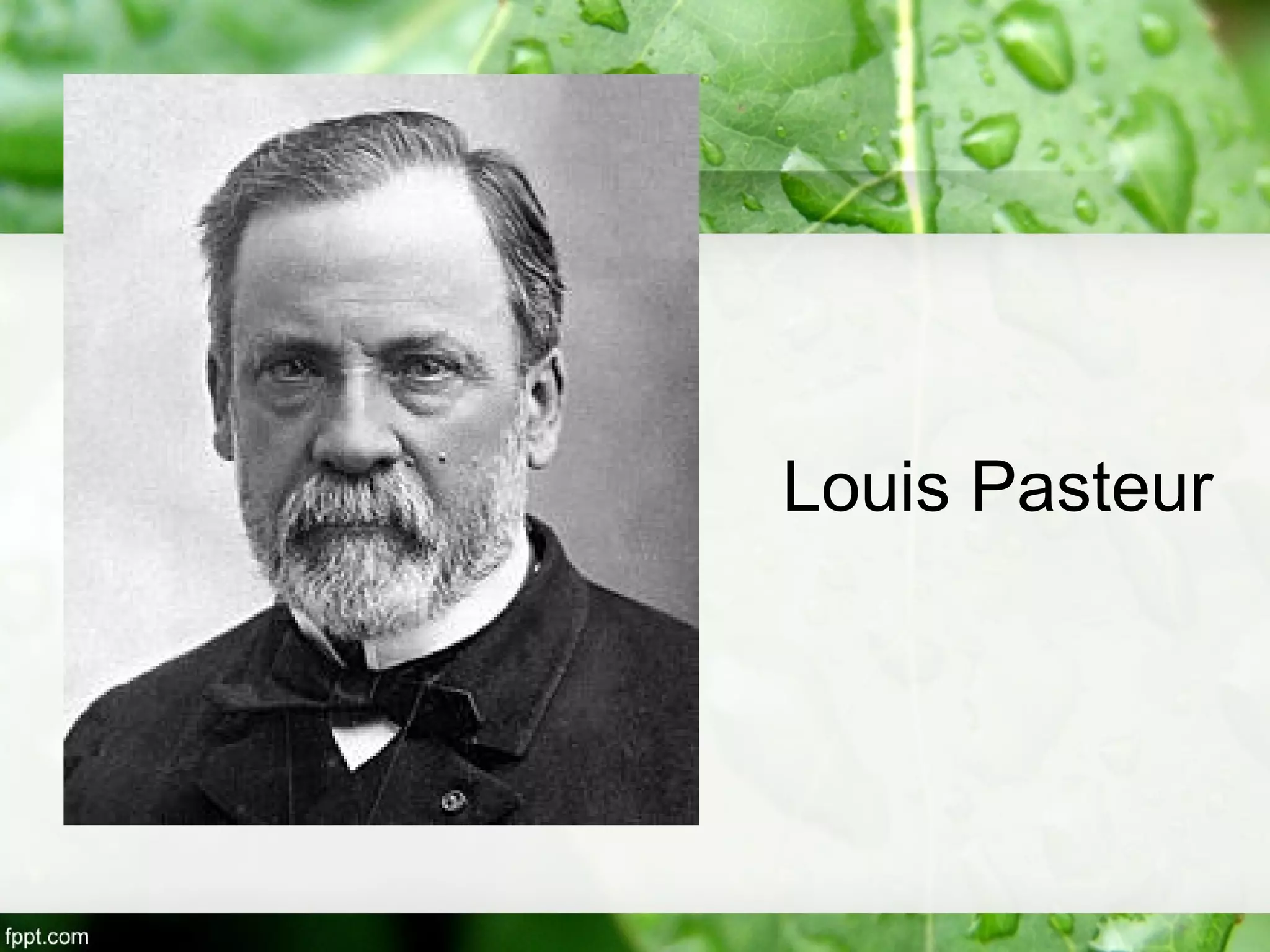 Louis Pasteur
 