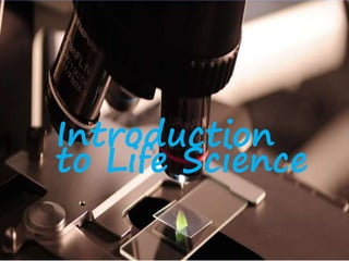Introduction
to Life Science
 