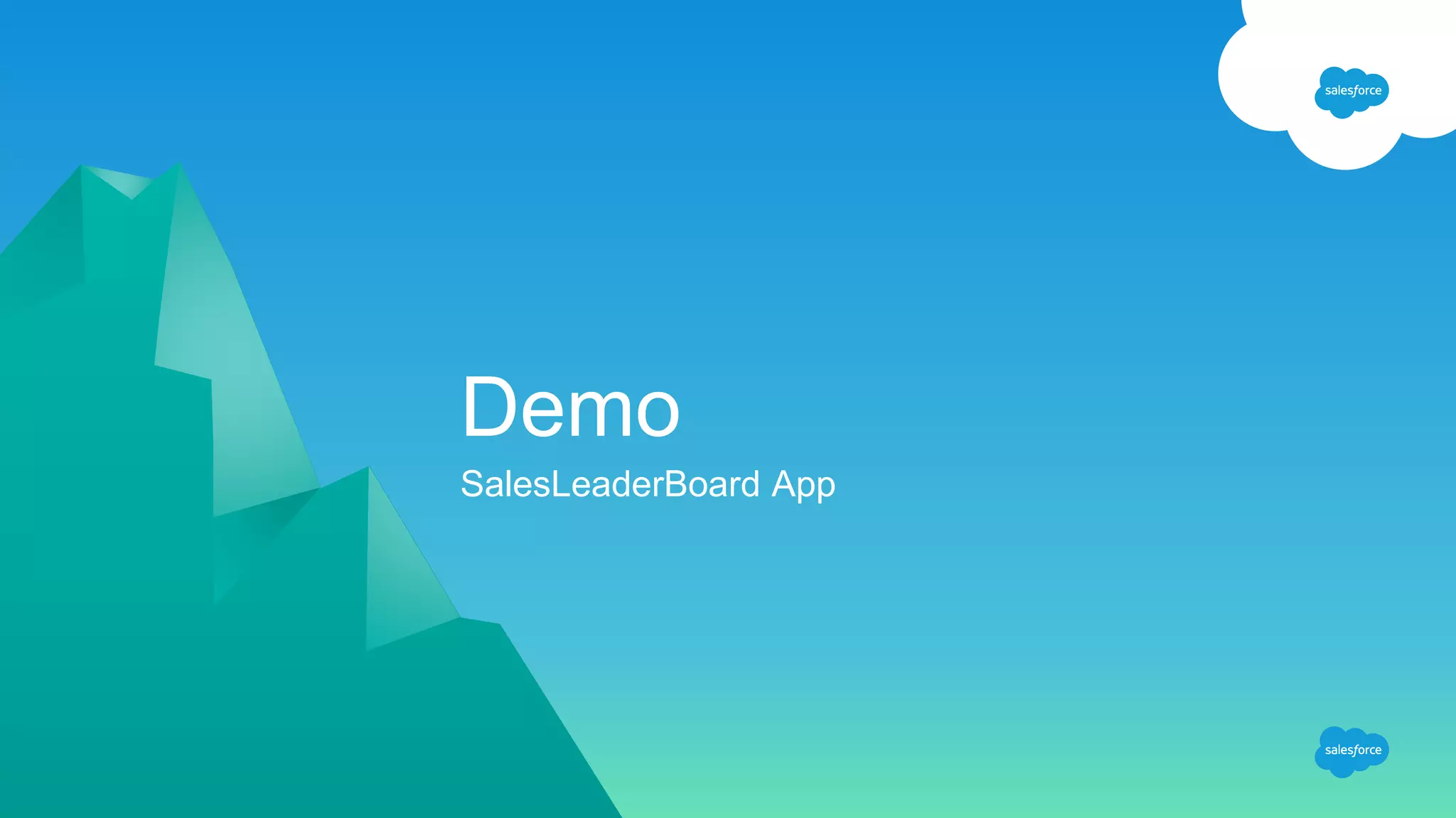 Demo
SalesLeaderBoard App
 