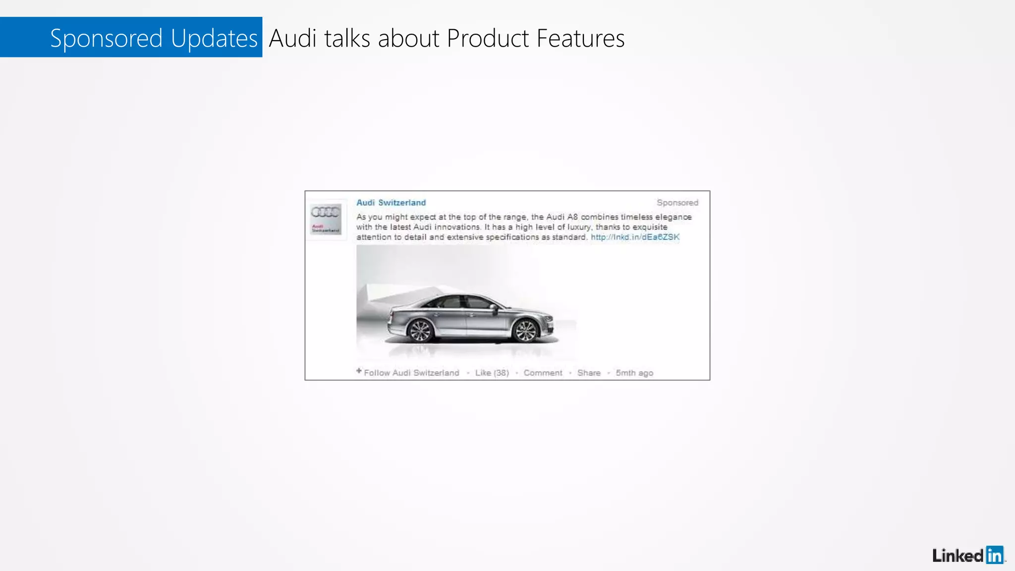 Sponsored Updates Audi talks about Product Features
 