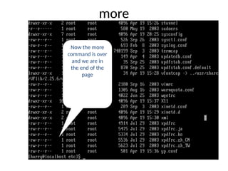 more
Now the more
command is over
and we are in
the end of the
page
 