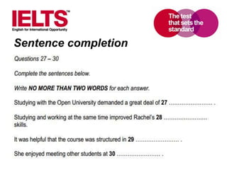 www.ielts.org
Sentence completion
 