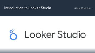Introduction to Looker Studio
 