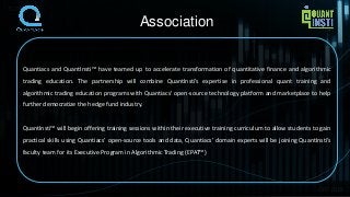 ORV2016
Association
Quantiacs and QuantInsti™ have teamed up to accelerate transformation of quantitative finance and algo...