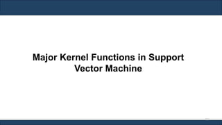 Major Kernel Functions in Support
Vector Machine
222
 
