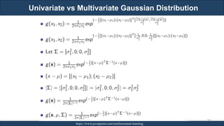 Univariate vs Multivariate Gaussian Distribution
RJEs: Remote job entry points https://www.javatpoint.com/reinforcement-learning
286
 