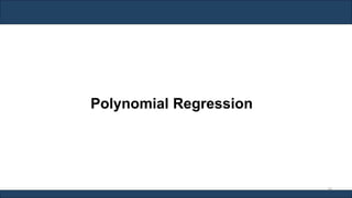 Polynomial Regression
74
 