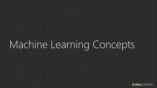 Machine Learning Concepts
 