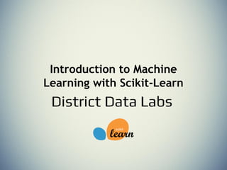 Introduction to Machine
Learning with Scikit-Learn
 