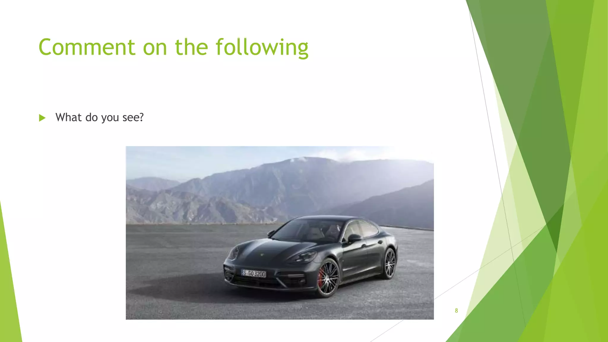 Comment on the following
8
 What do you see?
 