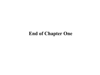 End of Chapter One
 